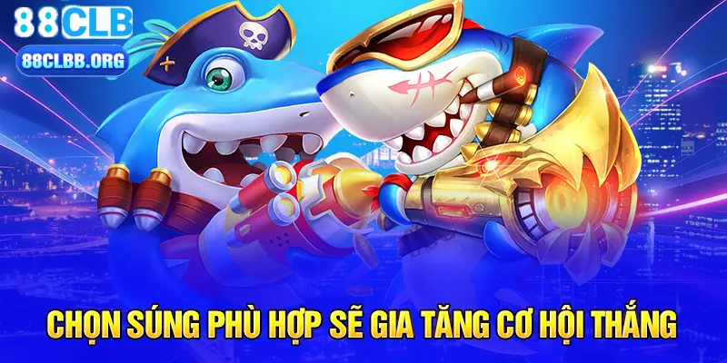 Chọn súng phù hợp sẽ gia tăng cơ hội thắng