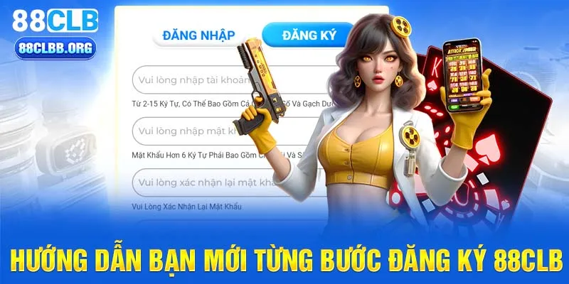 Hướng dẫn bạn mới từng bước đăng ký 88CLB