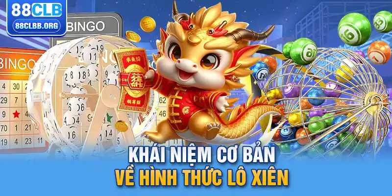 Khái niệm cơ bản về hình thức lô xiên