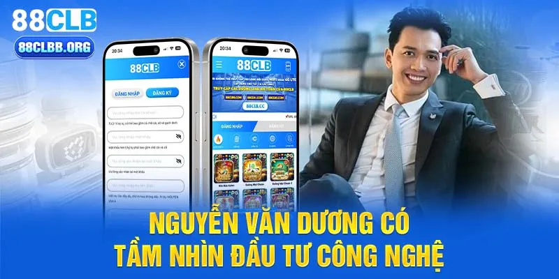 Nguyễn Văn Dương có tầm nhìn đầu tư công nghệ