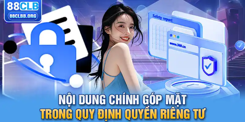 Nội dung chính góp mặt trong quy định quyền riêng tư