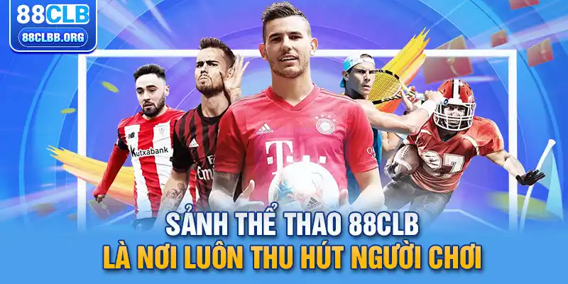 Sảnh thể thao 88CLB là nơi luôn thu hút người chơi